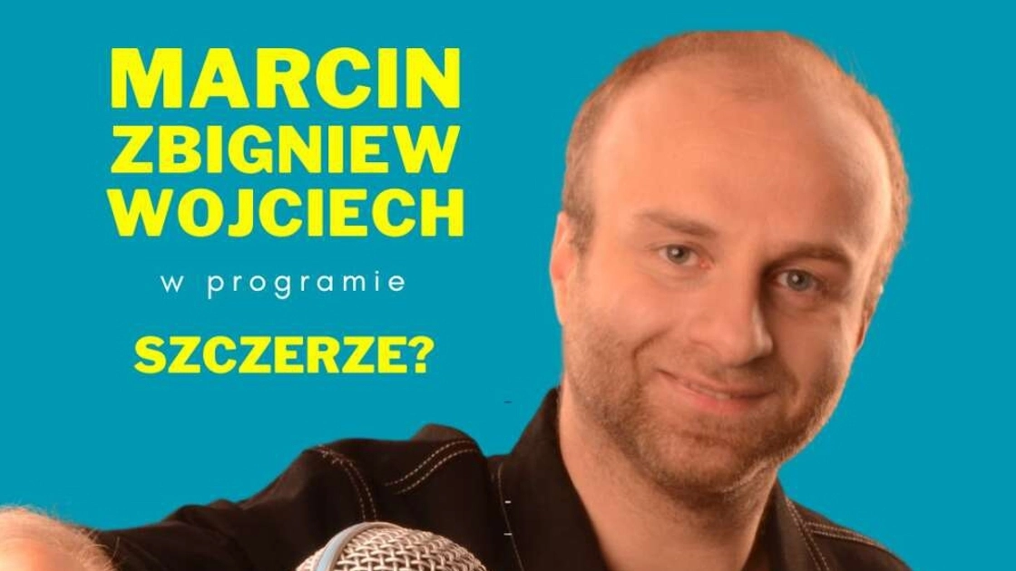 Stand-up: Marcin Zbigniew Wojciech